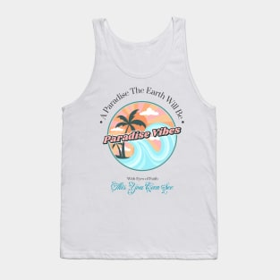 A Paradise The Earth Will Be Tank Top